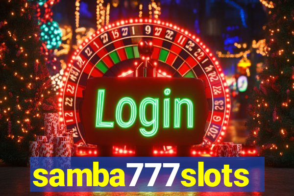 samba777slots