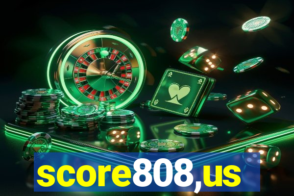 score808,us