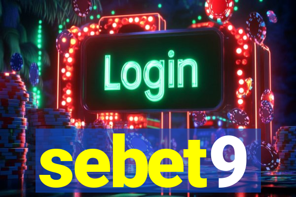 sebet9