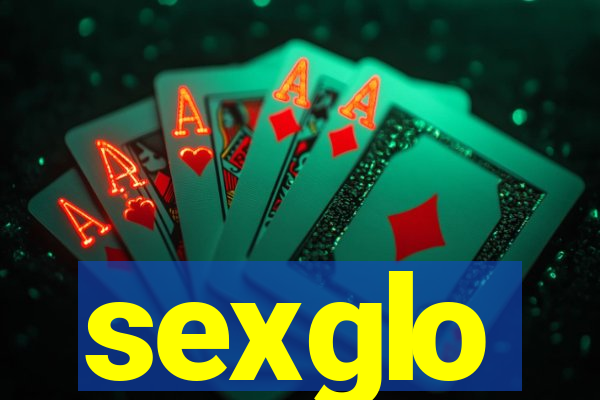 sexglo