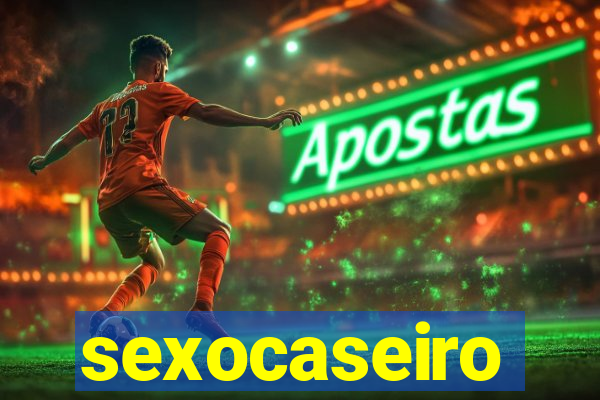 sexocaseiro