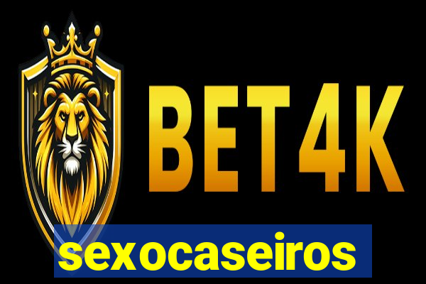 sexocaseiros