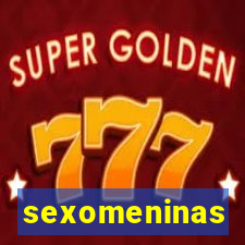 sexomeninas