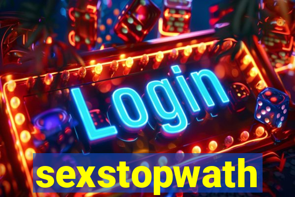 sexstopwath