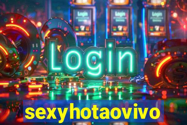 sexyhotaovivo