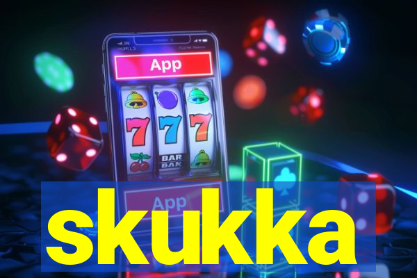 skukka