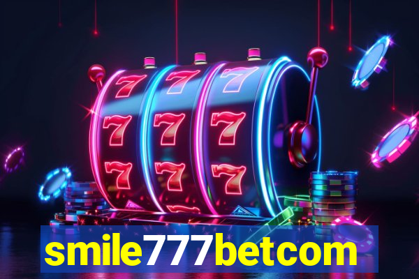 smile777betcom