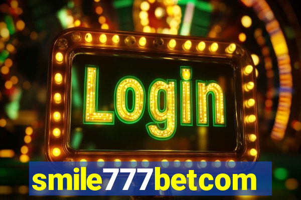 smile777betcom