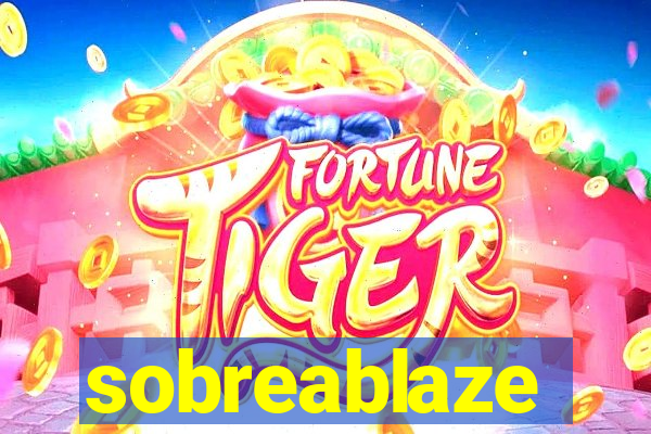 sobreablaze