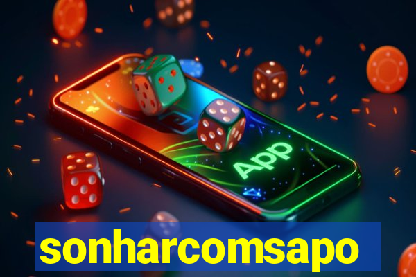 sonharcomsapo