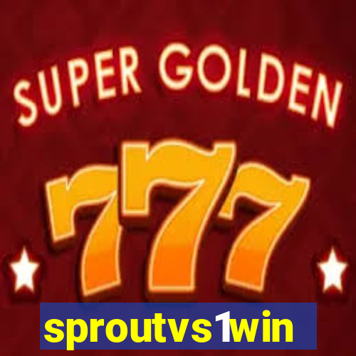 sproutvs1win