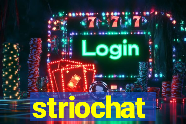 striochat