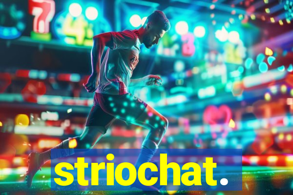 striochat.