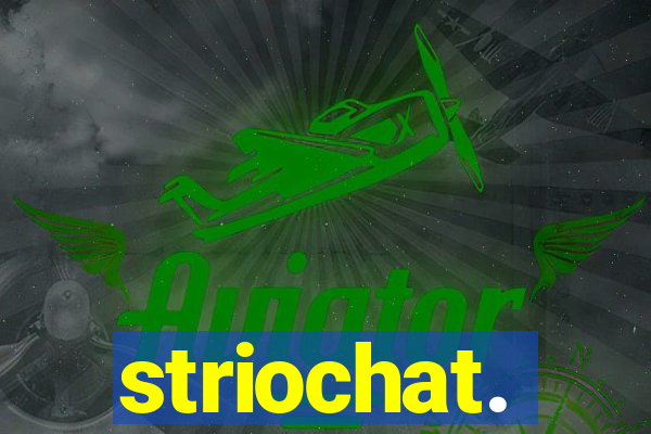 striochat.