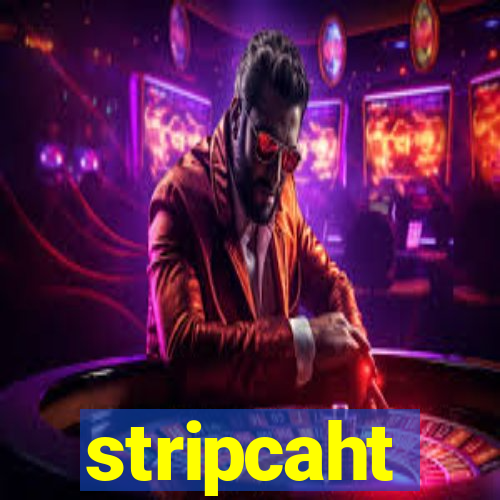 stripcaht