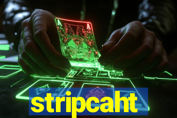 stripcaht