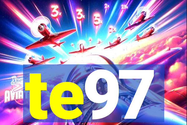 te97