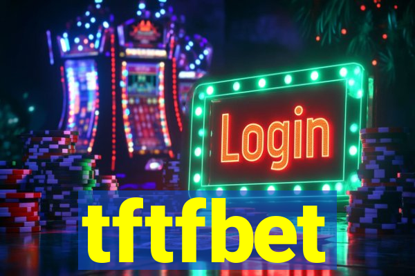 tftfbet