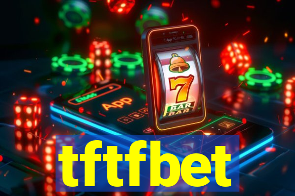 tftfbet