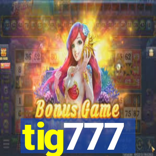 tig777