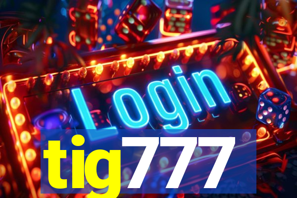 tig777