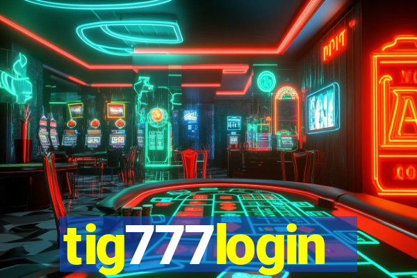 tig777login