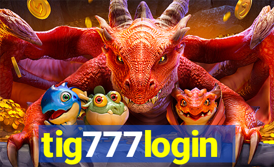 tig777login