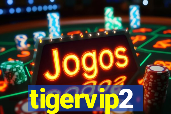 tigervip2