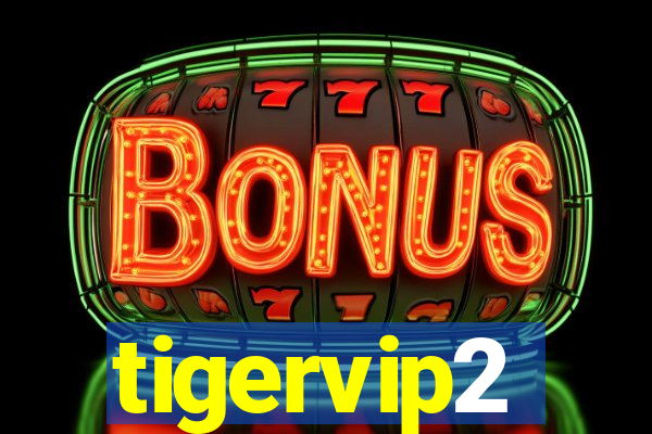 tigervip2