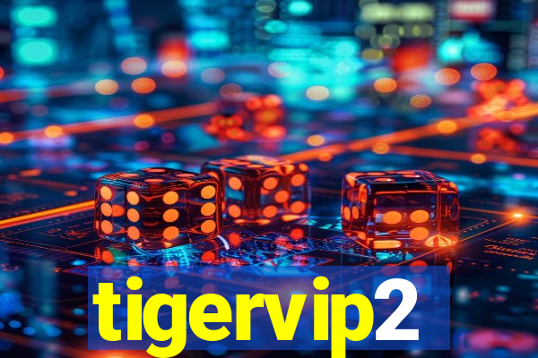 tigervip2