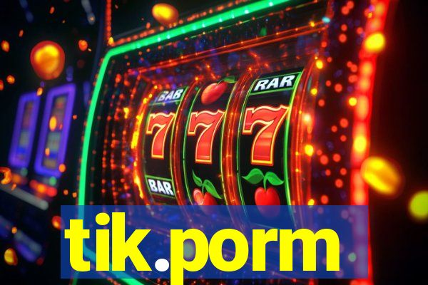 tik.porm