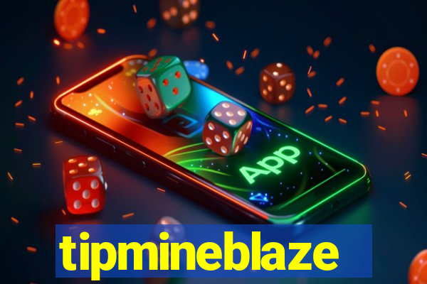 tipmineblaze