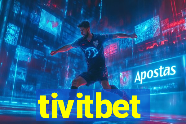 tivitbet