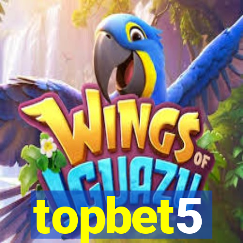 topbet5