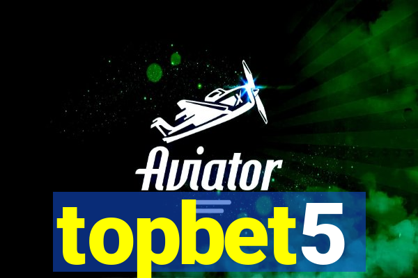 topbet5