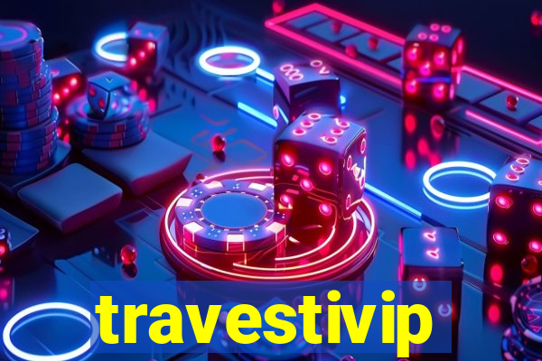 travestivip