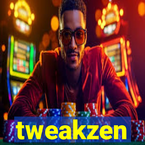 tweakzen