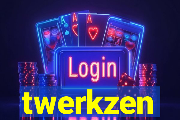 twerkzen