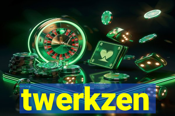 twerkzen