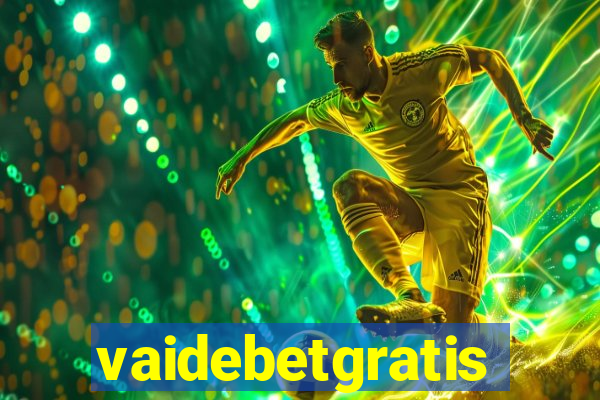 vaidebetgratis