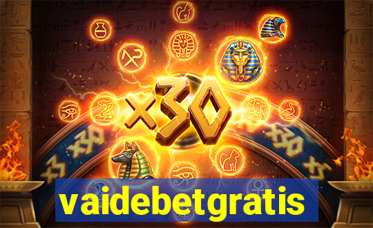 vaidebetgratis