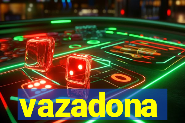 vazadona