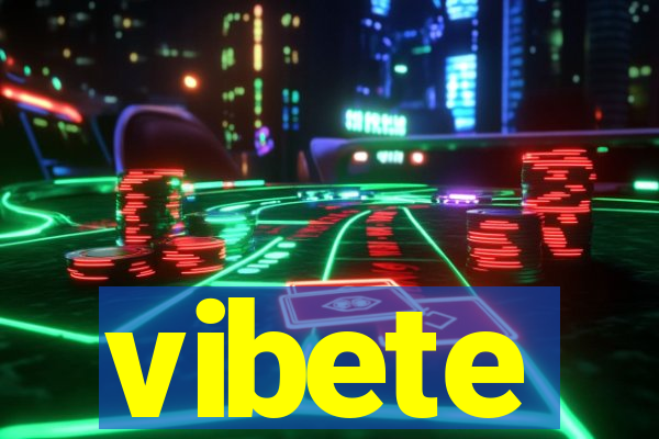 vibete