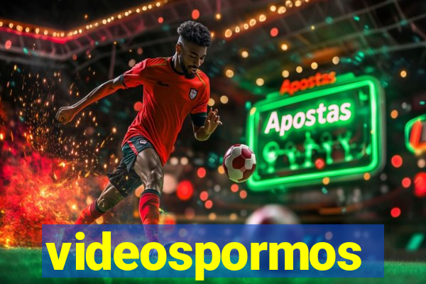 videospormos