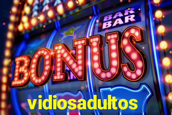 vidiosadultos