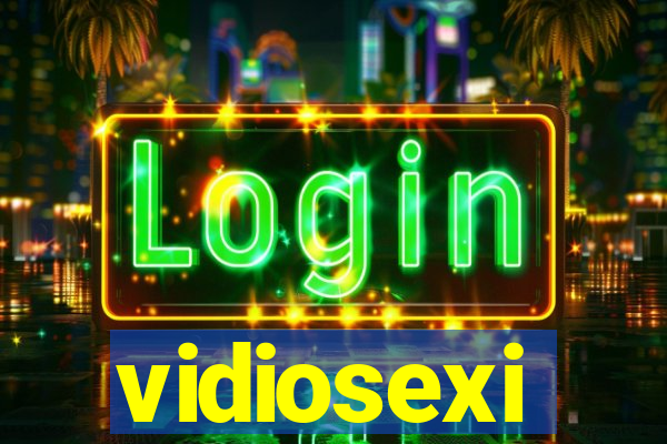 vidiosexi