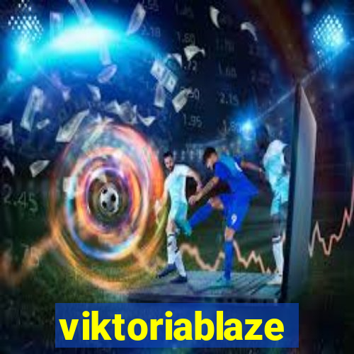 viktoriablaze