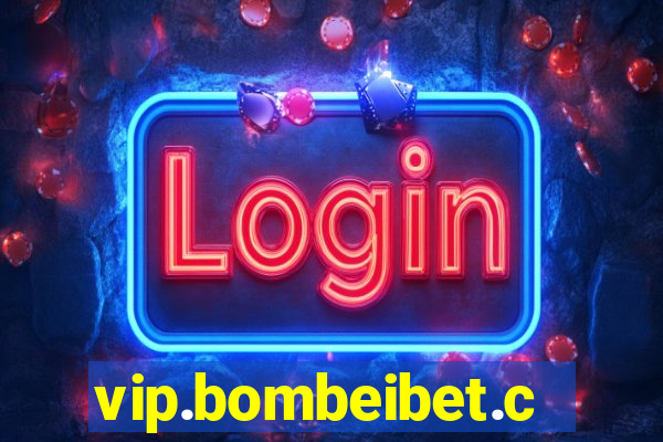 vip.bombeibet.com