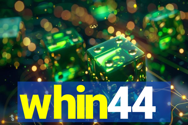 whin44