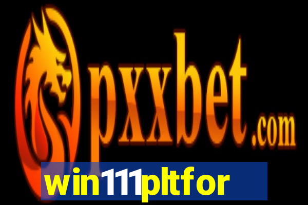 win111pltfor